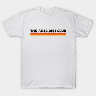 The Anti-Diet Club T-Shirt